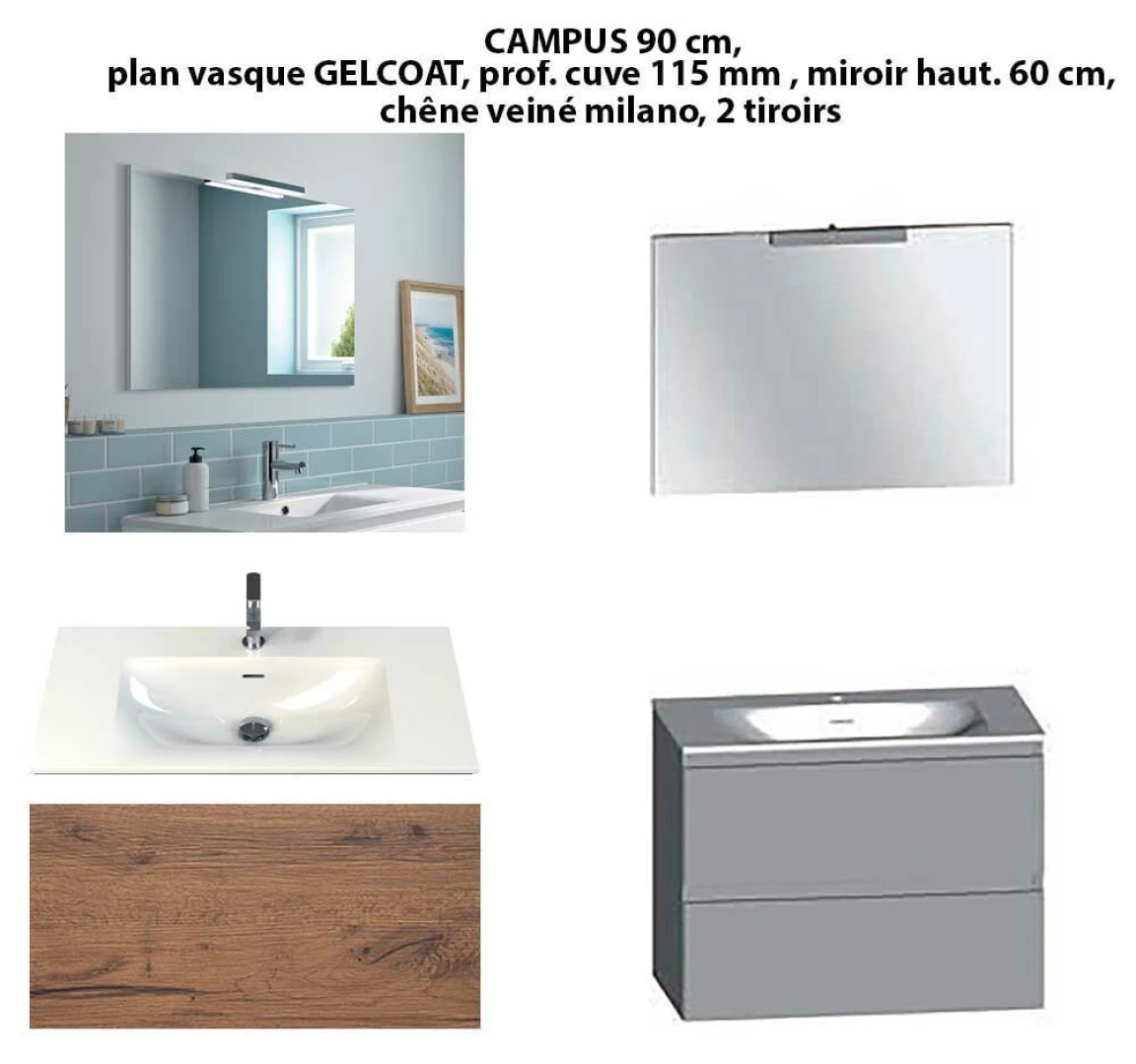 Ensemble meuble de salle de bain CAMPUS 90 cm, plan vasque GELCOAT, prof. cuve 115 mm, miroir hauteur 60 cm, chêne veiné milano, 2 tiroirs